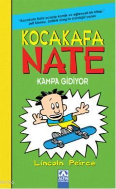 Kocakafa Nate Kampa Gidiyor | Lincoln Peirce | Altın Kitaplar