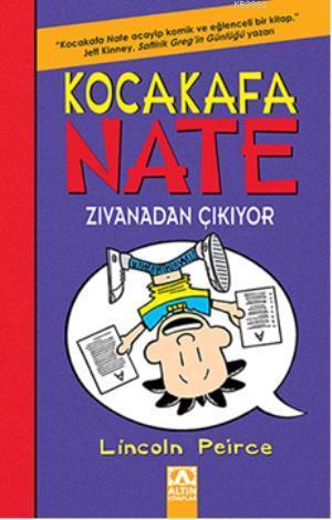 Kocakafa Nate Zıvanadan Çıkıyor | Lincoln Peirce | Altın Kitaplar