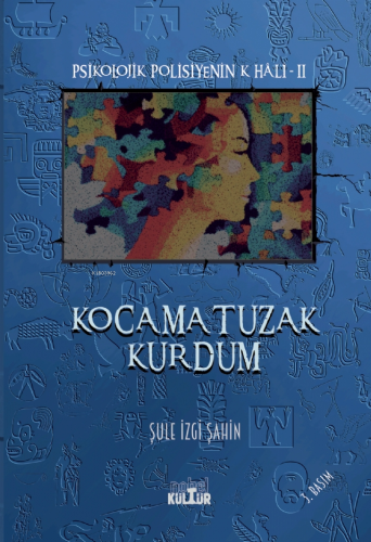 Kocama Tuzak Kurdum;Psikolojik Polisiyenin K Hali- 2 | Şule İzgi Şahin