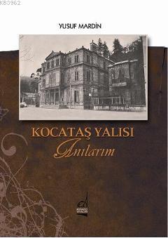 Kocataş Yalısı Anılarım | Yusuf Mardin | Boğaziçi Yayınları