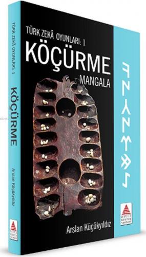 Köçürme Mangala Türk Zekâ Oyunları 1 | Arslan Küçükyıldız | Delta Kült