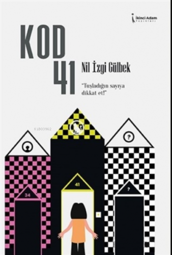 Kod 41 | Nil İzgi Gülbek | İkinci Adam Yayınları