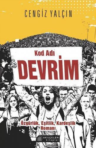 Kod Adı Devrim | Cengiz Yalçın | Akılçelen Kitaplar