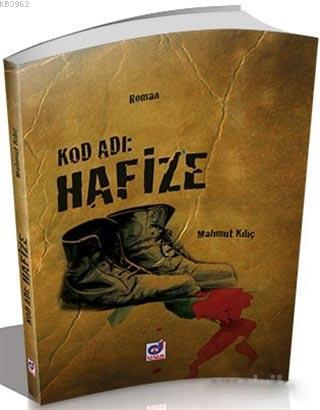 Kod Adı: Hafize | Mahmut Kılıç | Dua Yayıncılık