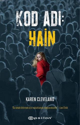 Kod Adı : Hain | Karen Cleveland | Epsilon Yayınevi