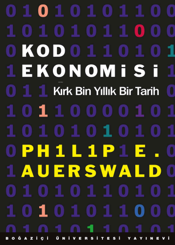 Kod Ekonomisi - Kırk Bin Yıllık Bir Tarih | Philip E. Auerswald | Boğa