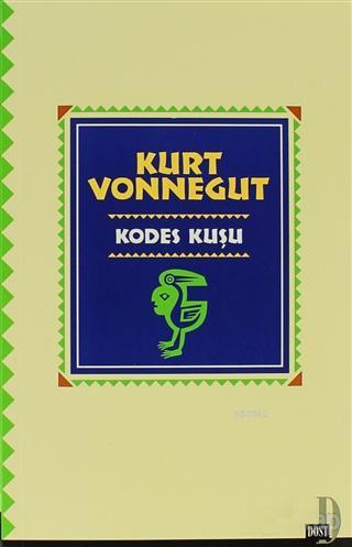 Kodes Kuşu | Kurt Vonnegut | Dost Kitabevi