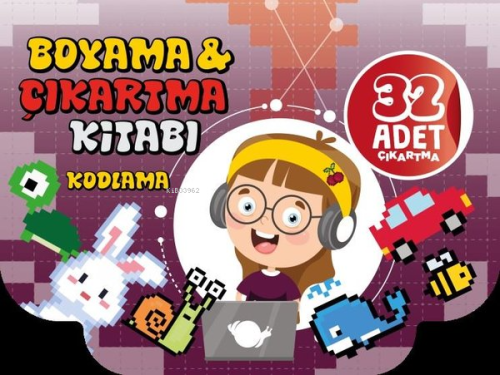 Kodlama - Boyama & Çıkartma Kitabı - 32 Adet Çıkartma | Kolektif | Çik