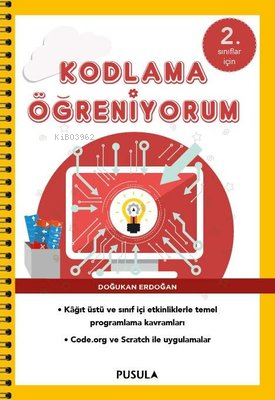 Kodlama Öğreniyorum - 2. Sınıflar İçin ( Yeniden Basım ) | Doğukan Erd