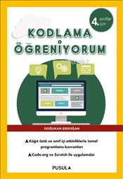 Kodlama Öğreniyorum - 4. Sınıflar için | Doğukan Erdoğan | Pusula Yayı