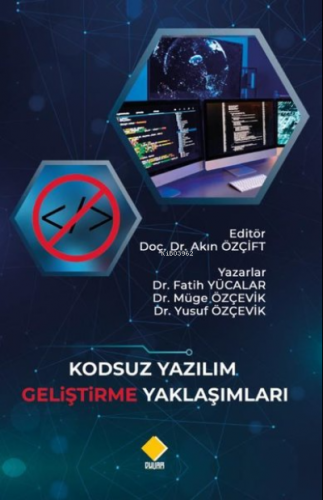 Kodsuz Yazılım Geliştirme Yaklaşımları | Fatih Yücalar | Duvar Yayınla