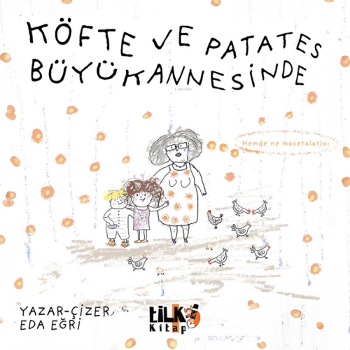 Köfte ve Patates Büyükannesinde | Eda Eğri | Tilki Kitap