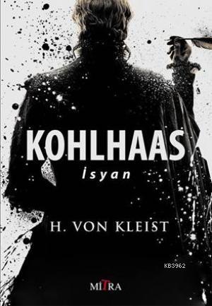 Kohlhaas - İsyan | Heinrich Von Kleist | Mitra Yayınları