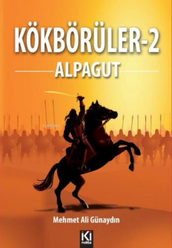 Kökbörüler -2 Alpagut | Mehmet Ali Günaydın | İki Nokta Kitabevi