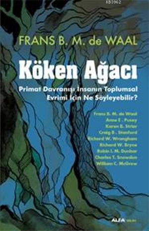 Köken Ağacı; Primat Davranışı İnsanın Toplumsal Evrimi İçin Ne Söyleye