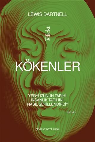 Kökenler; Yeryüzünün Tarihi İnsanlık Tarihini Nasıl Şekillendirdi? | L