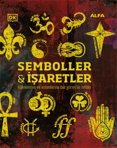 Kökenleri Ve Anlamlarıyla Semboller & İşaretler | Kathryn Wilkinson |