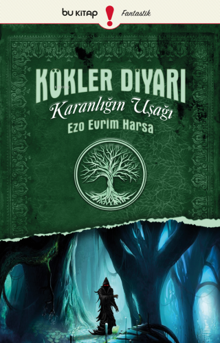 Kökler Diyarı 2: Karanlığın Uşağı | Ezo Evrim Harsa | Bu Yayınevi