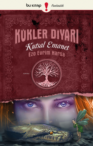 Kökler Diyarı 3: Kutsal Emanet | Ezo Evrim Harsa | Bu Yayınevi