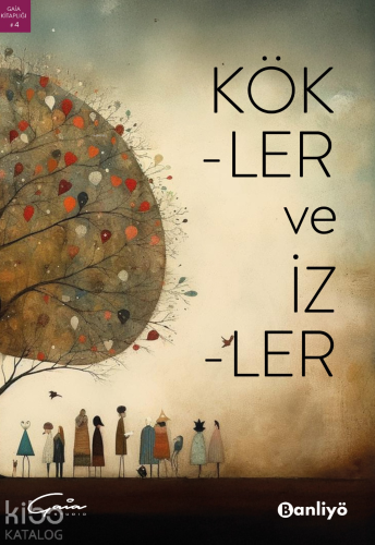 Kökler ve İzler | Aslı Akın | Banliyö Kitap