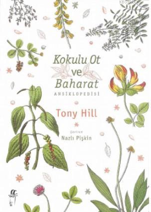 Kokulu Ot ve Baharat Ansiklopedisi | Tony Hill | Oğlak Yayınları