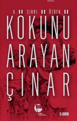 Kökünü Arayan Çınar | A. Sırrı Özbek | Belge Yayınları