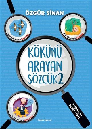 Kökünü Arayan Sözcük 2 | Özgür Sinan | Doğan Egmont Yayıncılık