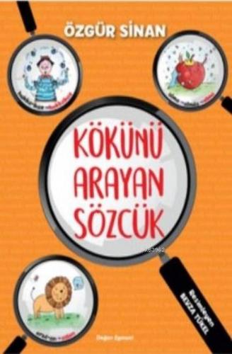 Kökünü Arayan Sözcük | Özgür Sinan | Doğan Egmont Yayıncılık