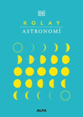 Kolay Astronomi | Jacqueline Mitton | Alfa Basım Yayım Dağıtım