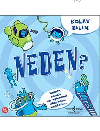 Kolay Bilim - Neden? | Jo Conner | Türkiye İş Bankası Kültür Yayınları