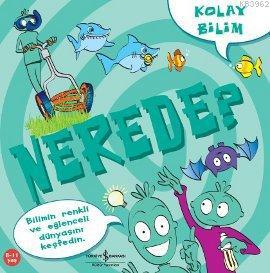 Kolay Bilim - Nerede?; Kolay Bilim Serisi, 8 - 11 Yaş | Jo Connor | Tü