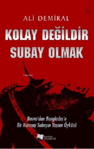 Kolay Değildir Subay Olmak | Ali Demiral | Karina Kitap