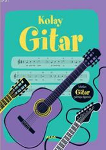 Kolay Gitar | Anthony Marks | Alfa Basım Yayım Dağıtım