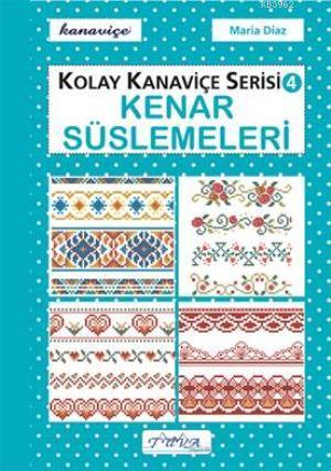 Kolay Kanaviçe Serisi-4 Kenar Süslemeleri | Kolektif | Tuva Yayıncılık