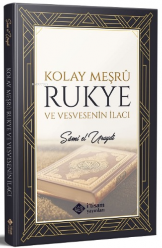 Kolay Meşru Rukye ve Vesvesenin İlacı | Sami El Uraydi | İtisam Yayınl