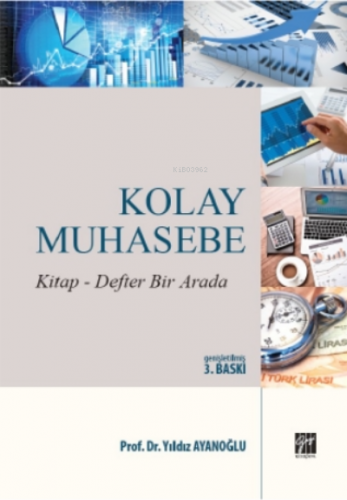 Kolay Muhasebe; Kitap - Defter Bir Arada | Yıldız Ayanoğlu | Gazi Kita