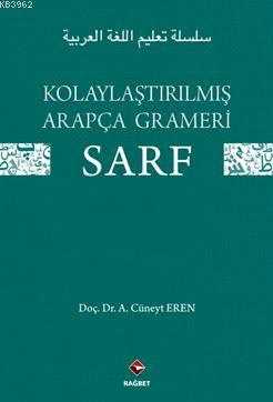 Kolaylaştırılmış Arapça Gramerı - sarf | A. Cüneyt Eren | Rağbet Yayın