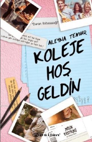 Koleje Hoş Geldin | Aleyna Tumer | Epsilon Yayınevi