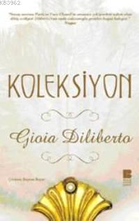 Koleksiyon | Gioia Diliberto | Bilge Kültür Sanat