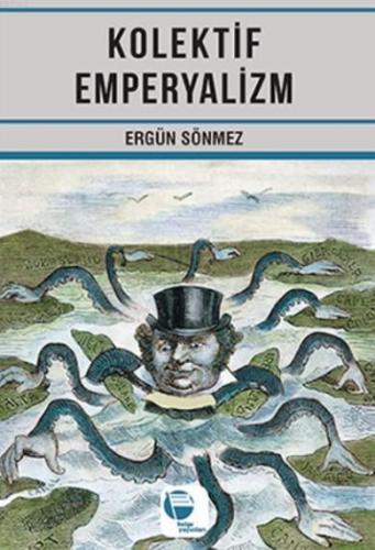 Kolektif Emperyalizm | Ergün Sönmez | Belge Yayınları