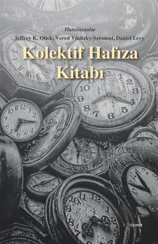 Kolektif Hafıza Kitabı | Jeffrey K. Olick | Dipnot Yayınları