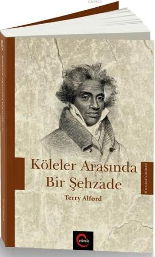 Köleler Arasında Bir Şehzade | Terry Alford | Cümle Yayınları (Ankara)