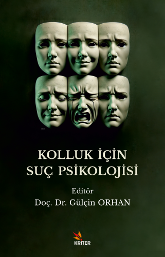 Kolluk İçin Suç Psikolojisi | Gülçin Orhan | Kriter Yayınları