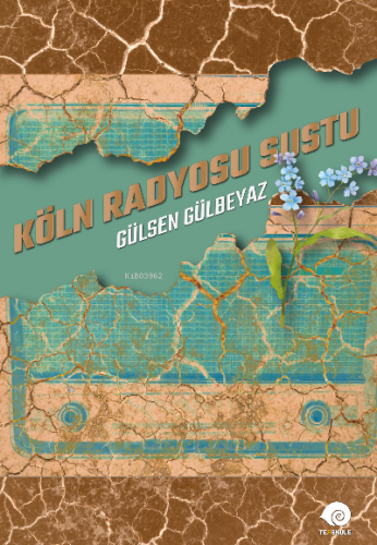 Köln Radyosu Sustu | Gülsen Gülbeyaz | Ters Kule Yayınları