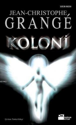 Koloni | Jean-Christophe Grange | Doğan Kitap