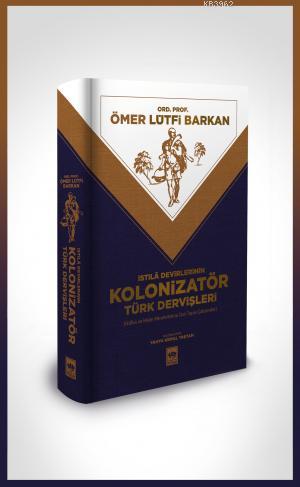 Kolonizatör Türk Dervişleri | Ömer Lütfi Barkan | Ötüken Neşriyat