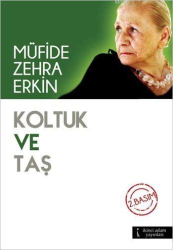 Koltuk ve Taş | Müfide Zehra Erkin | İkinci Adam Yayınları