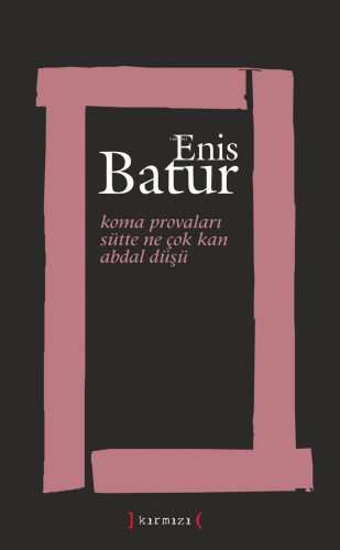 Koma Provaları - Sütte Ne Çok Kan - Abdal Düşü | Enis Batur | Kırmızı 