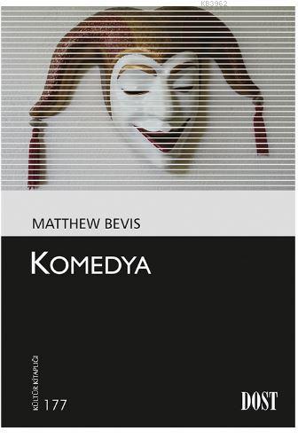 Komedya | Matthew Bevis | Dost Kitabevi