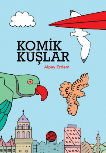 Komik Kuşlar | Alpay Erdem | Süpersonik Komiks